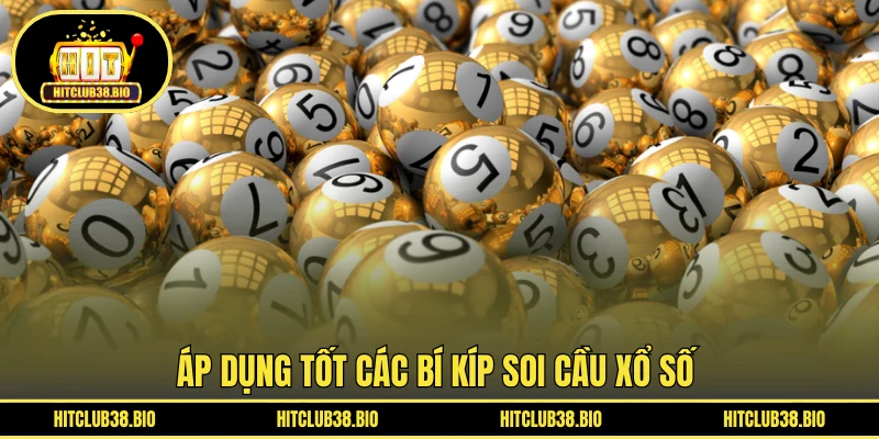 Áp dụng tốt các bí kíp soi cầu xổ số 