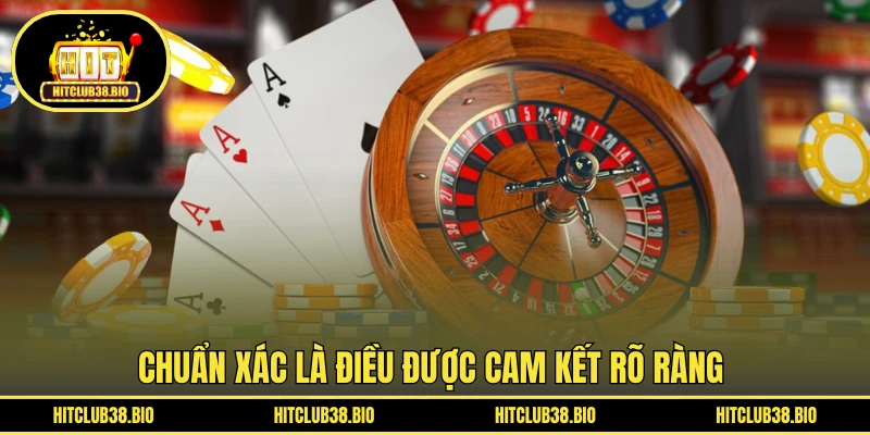 Chuẩn xác là điều được cam kết rõ ràng 