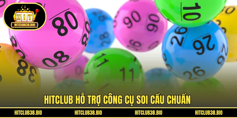 HITCLUB hỗ trợ công cụ soi cầu chuẩn 
