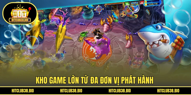 Kho game lớn từ đa đơn vị phát hành 