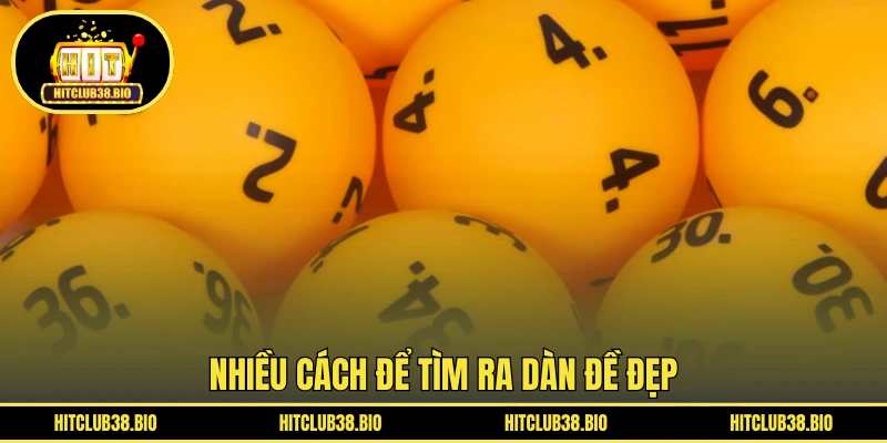Nhiều cách để tìm ra dàn đề đẹp