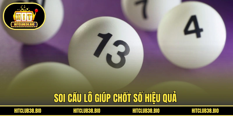 Soi cầu lô giúp chốt số hiệu quả 