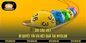 Soi Cầu Việt | Bí Quyết Tối Ưu Kết Quả Tại HITCLUB